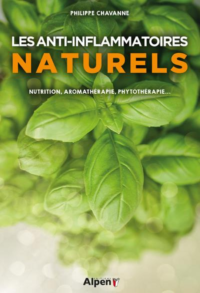 Emprunter Les anti-inflammatoires naturels. Plantes médicinales, Oméga -3 et alimentation livre