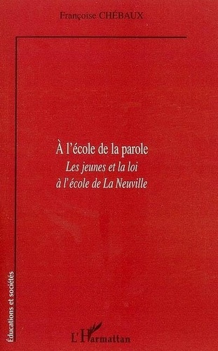 Emprunter A l'école de la parole les jeunes de la loi à l'école de la Neuville. livre