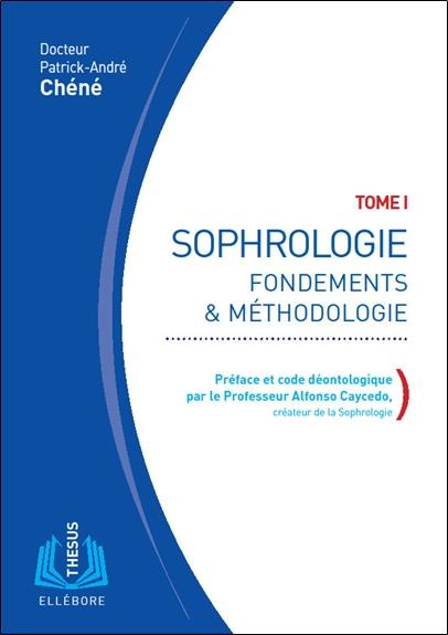 Emprunter Sophrologie. Tome 1, Fondements & méthodologie, 6e édition livre