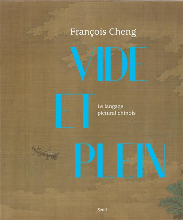 Emprunter Vide et plein. Le langage pictural chinois livre