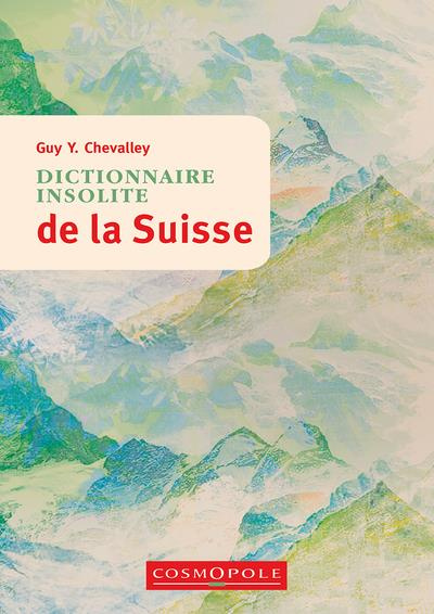 Emprunter Dictionnaire insolite de la Suisse livre