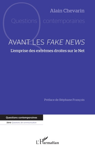 Emprunter Avant les Fake News. L’emprise des extrêmes droites sur le Net livre