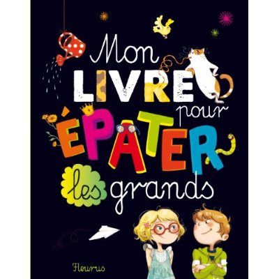 Emprunter Mon livre pour épater les grands livre