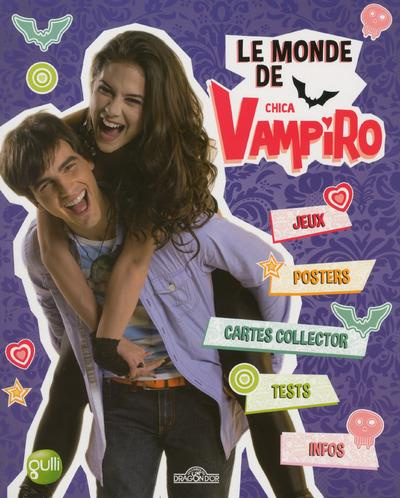Emprunter Chica Vampiro : Le monde de Chica Vampiro livre