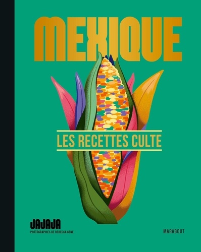 Emprunter Mexique. Les recettes culte livre