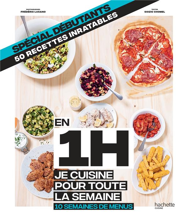 Emprunter En 1H je cuisine pour toute la semaine, 10 semaines de menus. Spécial étudiant, 50 recettes inratabl livre
