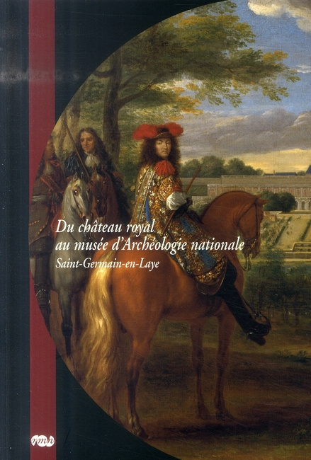 Emprunter Du château royal au musée d'Archéologie nationale. Saint-Germain-en-Laye livre
