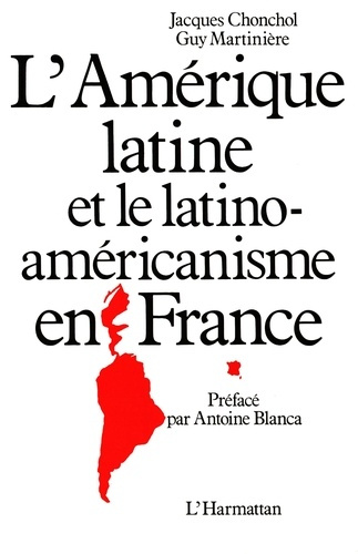 Emprunter L'Amérique latine et le latino-américanisme en France livre