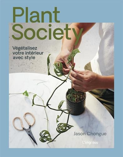Emprunter Plant society. Végétalisez votre intérieur avec style livre