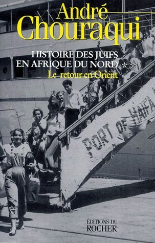 Emprunter HISTOIRE DES JUIFS EN AFRIQUE DU NORD. Tome 2, Le retour en Orient livre
