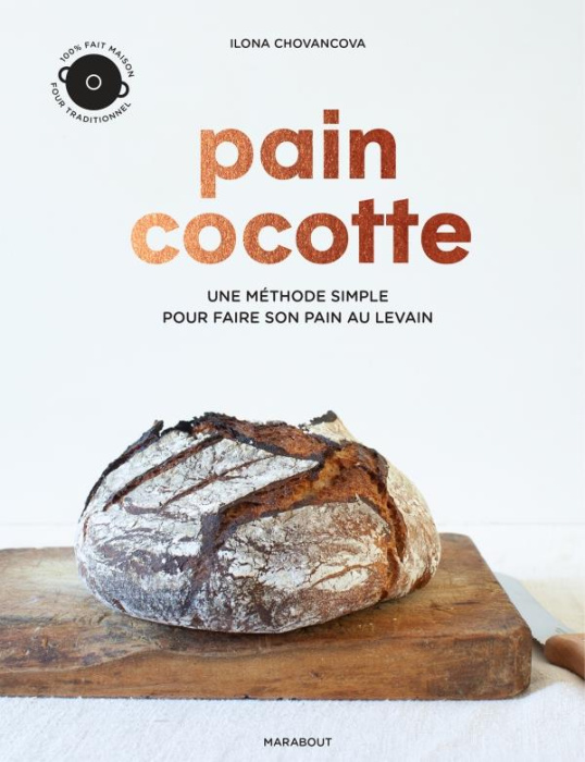 Emprunter Pain cocotte. La méthode simple pour faire son pain au levain livre