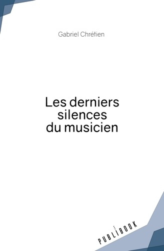 Emprunter Les derniers silences du musicien livre