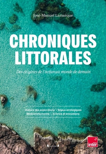 Emprunter Chroniques littorales. Des origines de l'océan au monde de demain. Histoires des explorations ; Enje livre