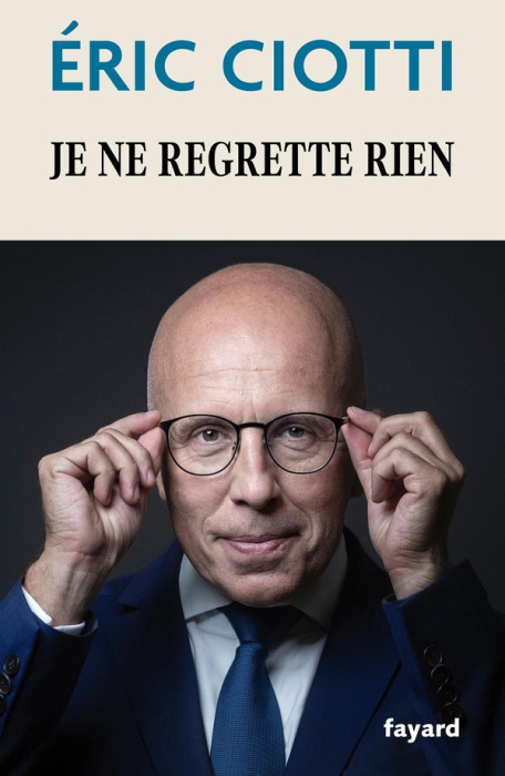 Emprunter Je ne regrette rien. L'heure est venue de dire pourquoi livre