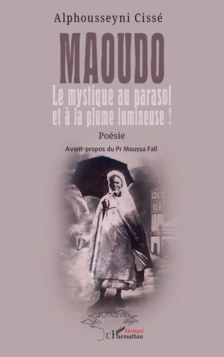Emprunter Maoudo. Le mystique au parasol et à la plume lumineuse ! livre