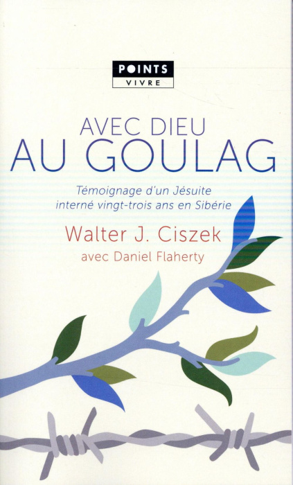 Emprunter Avec Dieu au goulag. Témoignage d'un jésuite interné vingt-trois ans en Sibérie livre