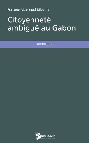 Emprunter Citoyenneté ambiguë au Gabon livre
