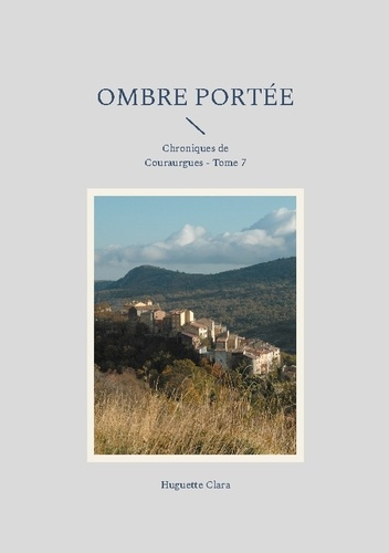 Emprunter Ombre Portée. Chroniques de Couraurgues - Tome 7 livre