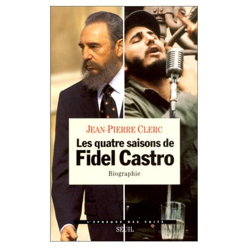 Emprunter Les quatre saisons de Fidel Castro. Biographie livre