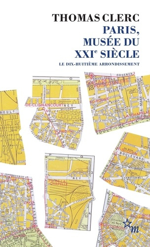 Emprunter Paris, musée du XXIe siècle. Le dix-huitième arrondissement livre