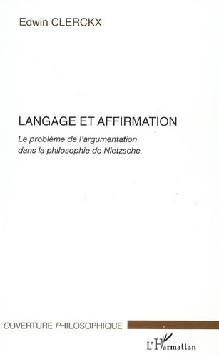 Emprunter Langage et affirmation. Le problème de l'argumentation dans la philosophie de Nietzsche livre
