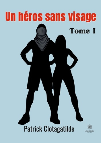 Emprunter Un héros sans visage Tome 1 livre
