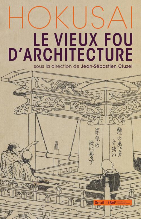 Emprunter Hokusai. Le vieux fou d'architecture livre