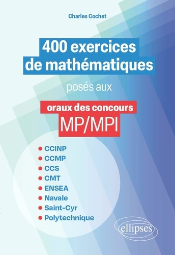 Emprunter 400 EXERCICES DE MATHEMATIQUES POSES AUX ORAUX DES CONCOURS MP/MPI livre