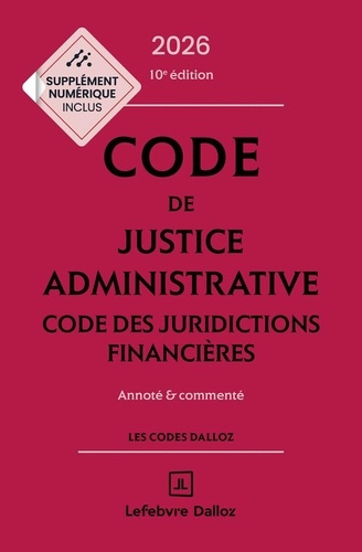 Emprunter Code de justice administrative ; Code des juridictions financières. Annoté & commenté, Edition 2026 livre