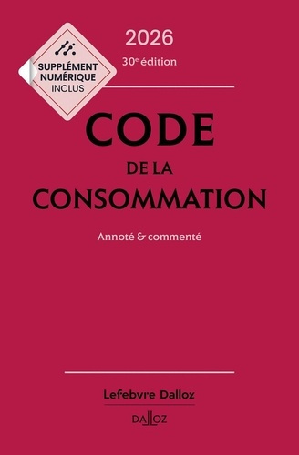 Emprunter Code de la consommation. Annoté et commenté, Edition 2026 livre