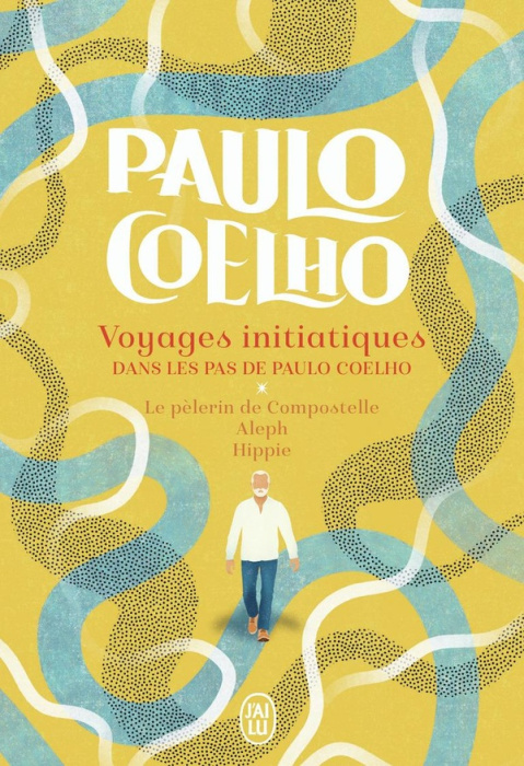 Emprunter Voyages initiatiques. Dans les pas de Paulo Coelho. Le pèlerin de Compostelle ; Aleph ; Hippie livre