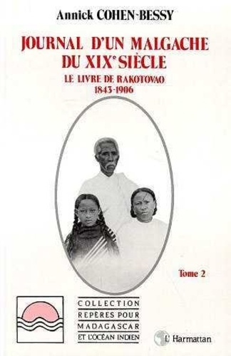 Emprunter Journal d'un Malgache du XIXè siècle. Le livre de Rakotova 1843-1906 - Tomes 1 et 2 livre