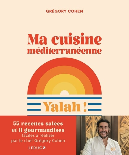 Emprunter Ma cuisine méditerranéenne. Yalah ! livre
