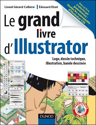 Emprunter Le grand livre d'Illustrator. Logos, dessin technique, illustrations, Bande dessinée livre