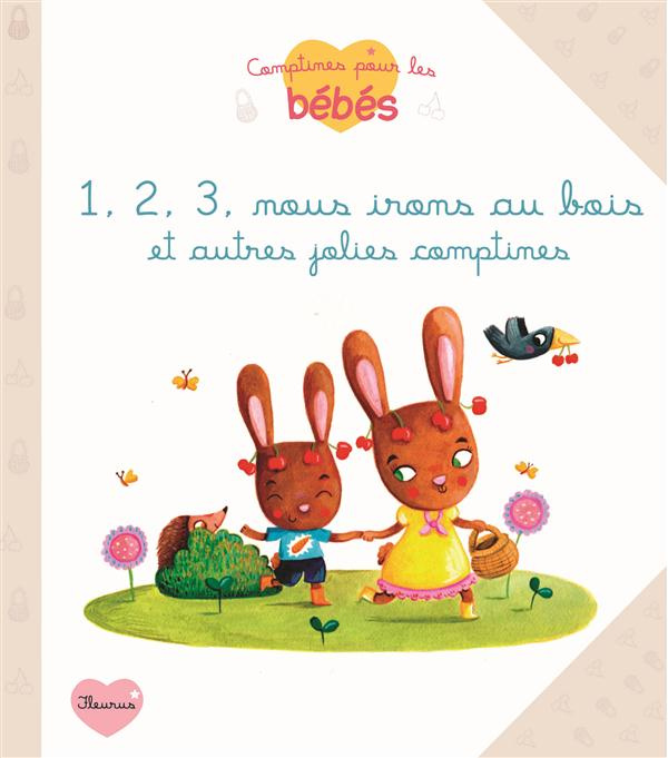 Emprunter 1,2,3, Nous irons aux bois et autres jolies comptines livre