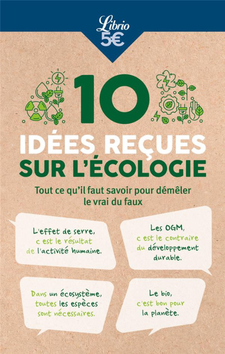 Emprunter 10 idées reçues sur l'écologie. Tout ce qu'il faut savoir pour démêler le vrai du faux livre