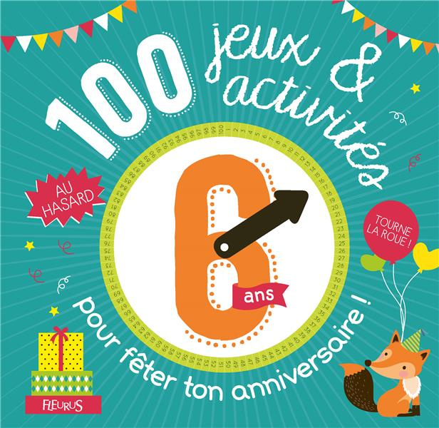 Emprunter 100 jeux et activités au hasard pour fêter ton anniversaire. 6 ans livre