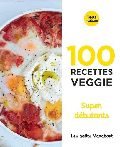 Emprunter 100 recettes veggie super débutants livre