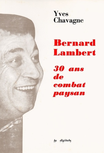 Emprunter Bernard Lambert. 30 ans de combat paysan livre