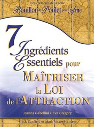 Emprunter 7 ingrédients essentiels maîtriser loi de l'attraction livre