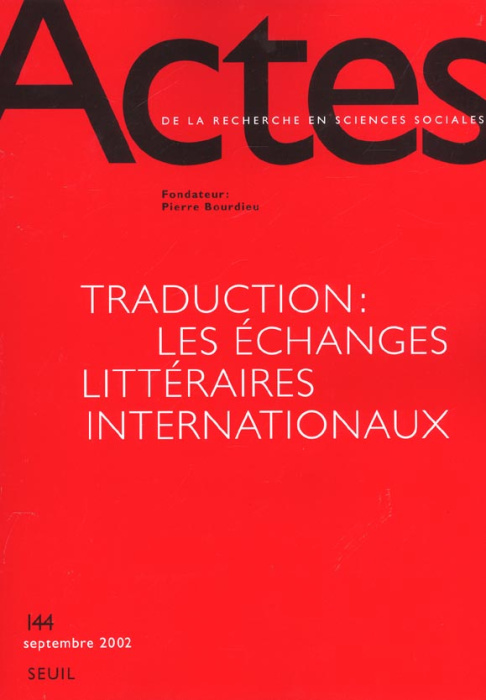 Emprunter Actes de la recherche en sciences sociales N° 144 septembre 2002 : Traduction : les échanges littéra livre