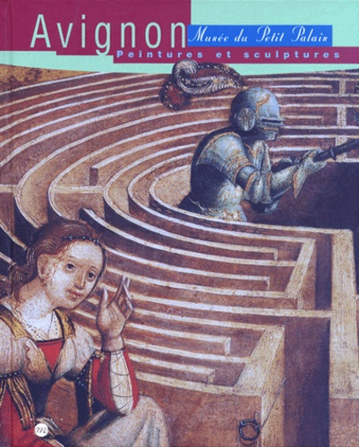 Emprunter AVIGNON, MUSEE DU PETIT PALAIS. Peintures et sculptures livre