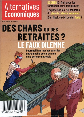 Emprunter Alternatives économiques N° 457, avril 2025 : Des chars ou des retraites ? Le faux dilemme livre