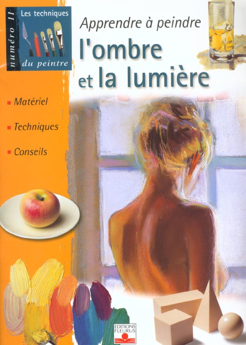 Emprunter Apprendre à peindre l'ombre et la lumière livre