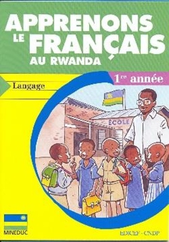 Emprunter Apprenons le français au Rwanda - langage - 1re année livre