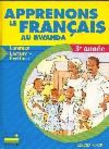 Emprunter Apprenons le français au Rwanda - langage, lecture-écriture - 3e année livre