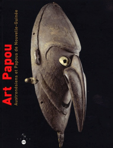 Emprunter Art Papou Austronésiens et Papous de Nouvelle-Guinée. Exposition au Musée d'Arts Africains, Océanien livre