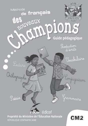 Emprunter Le français des Nouveaux Champions RCA CM2 Guide Pédagogique. Ministère de l'Éducation Nationale livre