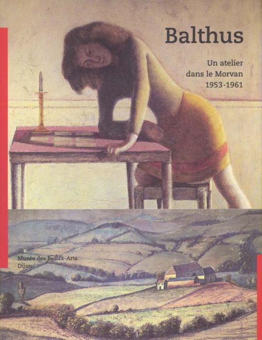 Emprunter Balthus. Un atelier dans le Morvan, 1953-1961, [exposition , Dijon, Musée des beaux-arts, 12 juin-27 livre