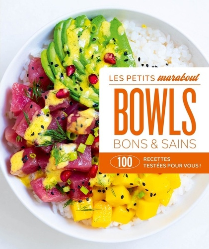 Emprunter Bowls bons & sains. 100 recettes testées pour vous ! livre